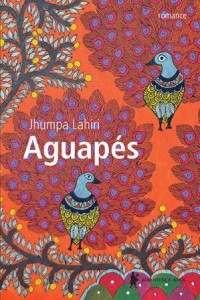 Aguapés_Jhumpa Lahiri