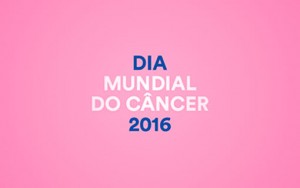 Dia mundial do câncer
